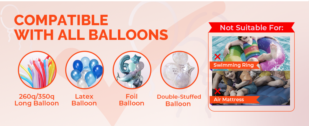 Guide showing pump is compatible with 260q/350q long, latex, foil, and double-stuffed balloons, but not inflatable rings